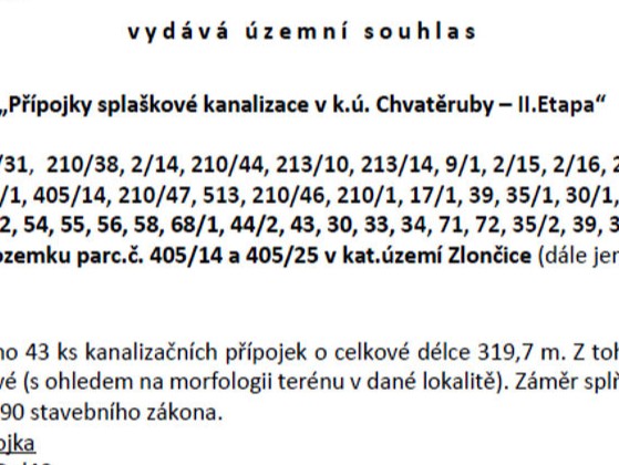 Územní souhlas pro obec ke zbudování gravitační přípojky kanalizace.